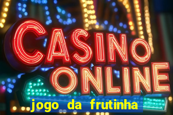 jogo da frutinha paga mesmo